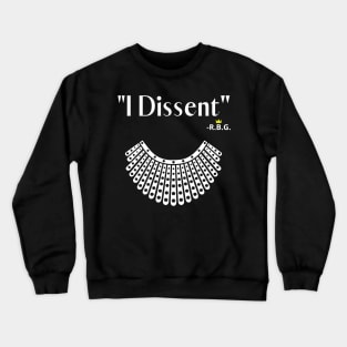 Ruth Bader Ginsberg Dissent Collar Notorious RBG Crewneck Sweatshirt